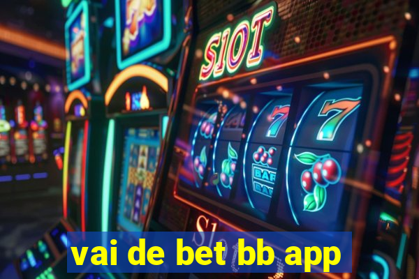 vai de bet bb app